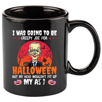 Funny Joe Biden I Was Going To Be Creepy Joe For Halloween 11oz C Handle Ceramic Mug