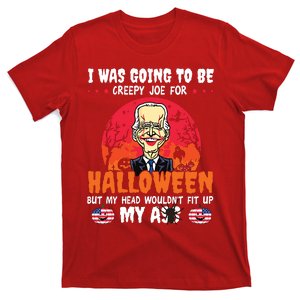 Funny Joe Biden I Was Going To Be Creepy Joe For Halloween T-Shirt