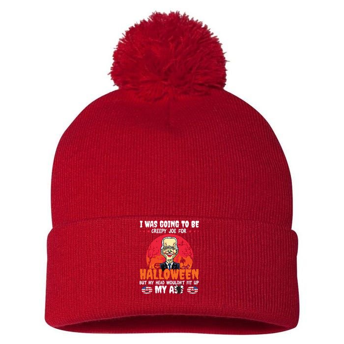Funny Joe Biden I Was Going To Be Creepy Joe For Halloween Pom Pom 12in Knit Beanie