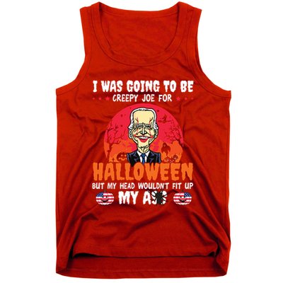 Funny Joe Biden I Was Going To Be Creepy Joe For Halloween Tank Top