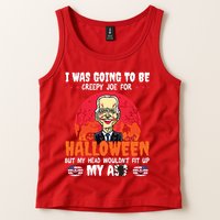 Funny Joe Biden I Was Going To Be Creepy Joe For Halloween Tank Top