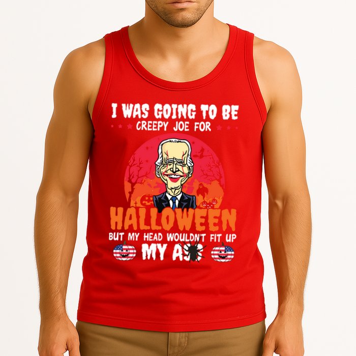 Funny Joe Biden I Was Going To Be Creepy Joe For Halloween Tank Top