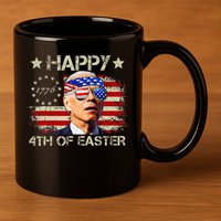Funny Joe Biden 4th Of July Happy 4th Of Easter Us Flag 11oz C Handle Ceramic Mug