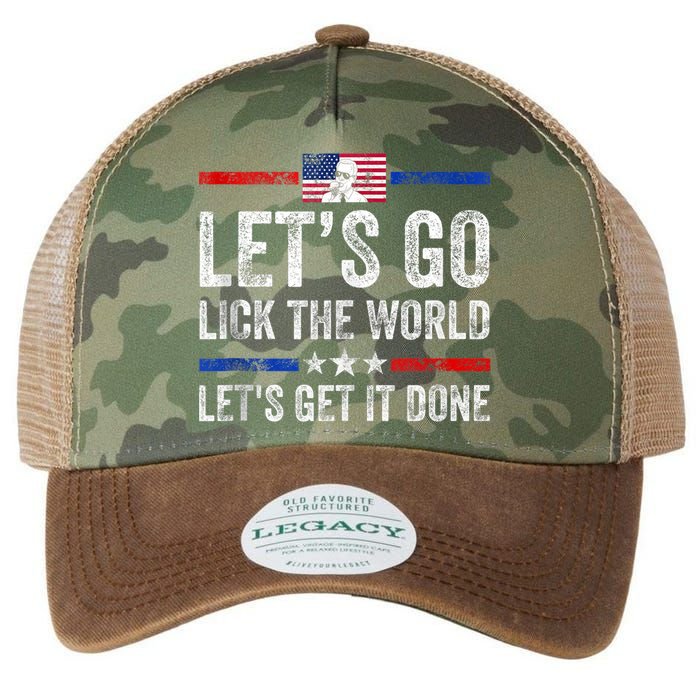 Funny Joe Biden Lets Go Lick The World Lets Get It Done Legacy Tie Dye Trucker Hat