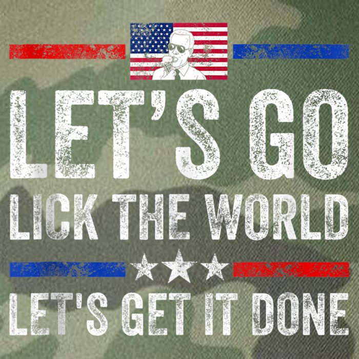 Funny Joe Biden Lets Go Lick The World Lets Get It Done Legacy Tie Dye Trucker Hat