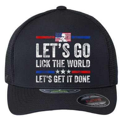 Funny Joe Biden Lets Go Lick The World Lets Get It Done Flexfit Unipanel Trucker Cap