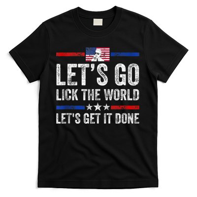 Funny Joe Biden Lets Go Lick The World Lets Get It Done T-Shirt