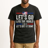 Funny Joe Biden Lets Go Lick The World Lets Get It Done Tall T-Shirt