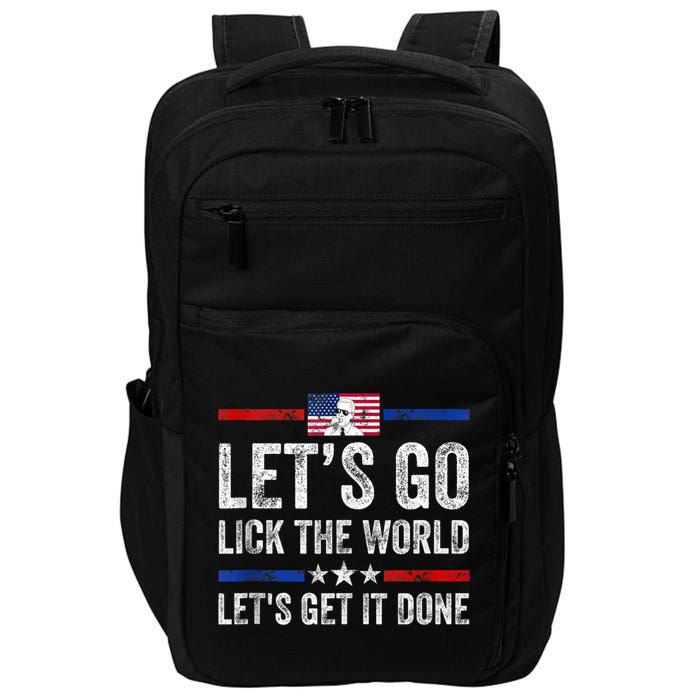 Funny Joe Biden Lets Go Lick The World Lets Get It Done Impact Tech Backpack