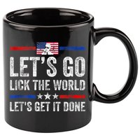 Funny Joe Biden Lets Go Lick The World Lets Get It Done 11oz C Handle Ceramic Mug