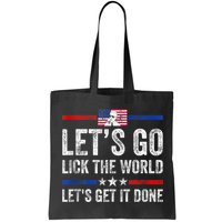 Funny Joe Biden Lets Go Lick The World Lets Get It Done Bag