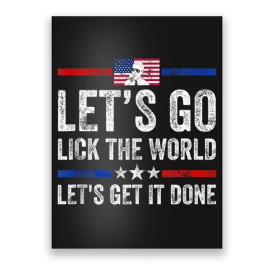 Funny Joe Biden Lets Go Lick The World Lets Get It Done Poster