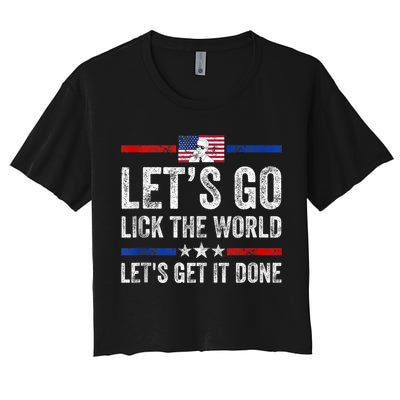 Funny Joe Biden Lets Go Lick The World Lets Get It Done Crop Top