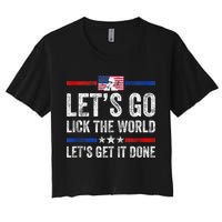 Funny Joe Biden Lets Go Lick The World Lets Get It Done Crop Top