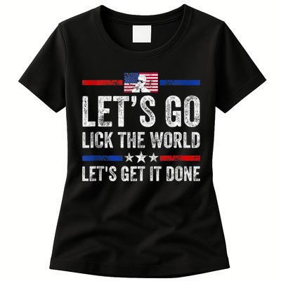 Funny Joe Biden Lets Go Lick The World Lets Get It Done Womens T-Shirt