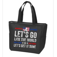 Funny Joe Biden Lets Go Lick The World Lets Get It Done Zip Tote Bag