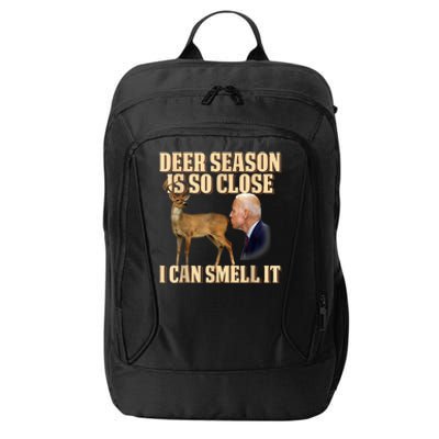 Funny Joe Biden Deer Season Is So Close I Can Smell It City Backpack