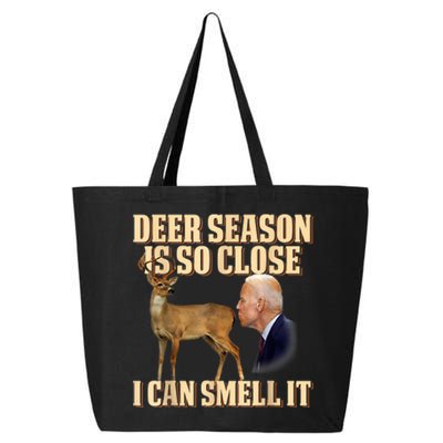 Funny Joe Biden Deer Season Is So Close I Can Smell It 25L Jumbo Tote