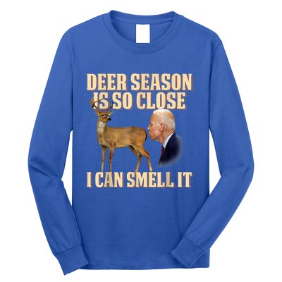 Funny Joe Biden Deer Season Is So Close I Can Smell It Long Sleeve Shirt