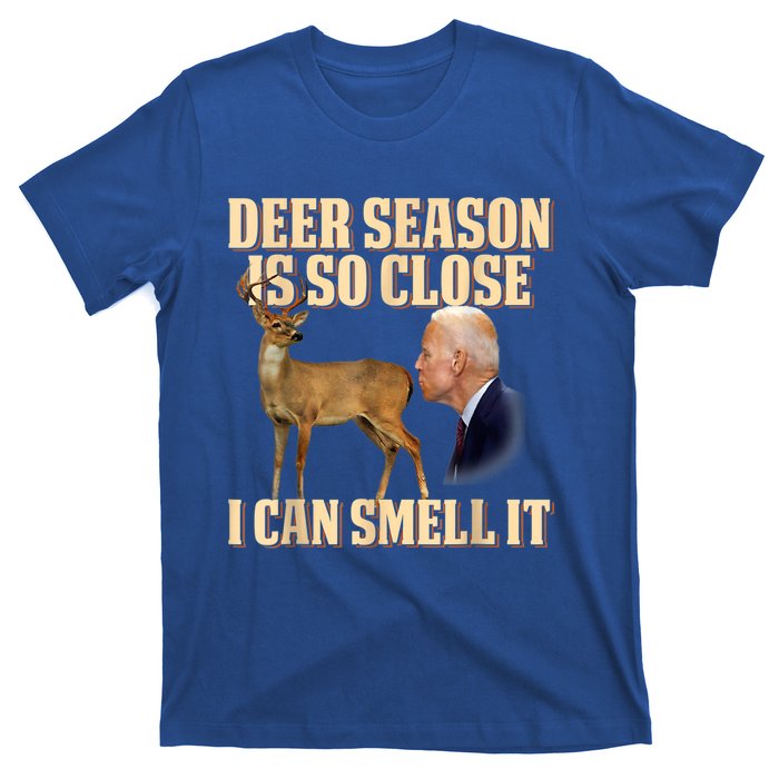 Funny Joe Biden Deer Season Is So Close I Can Smell It T-Shirt