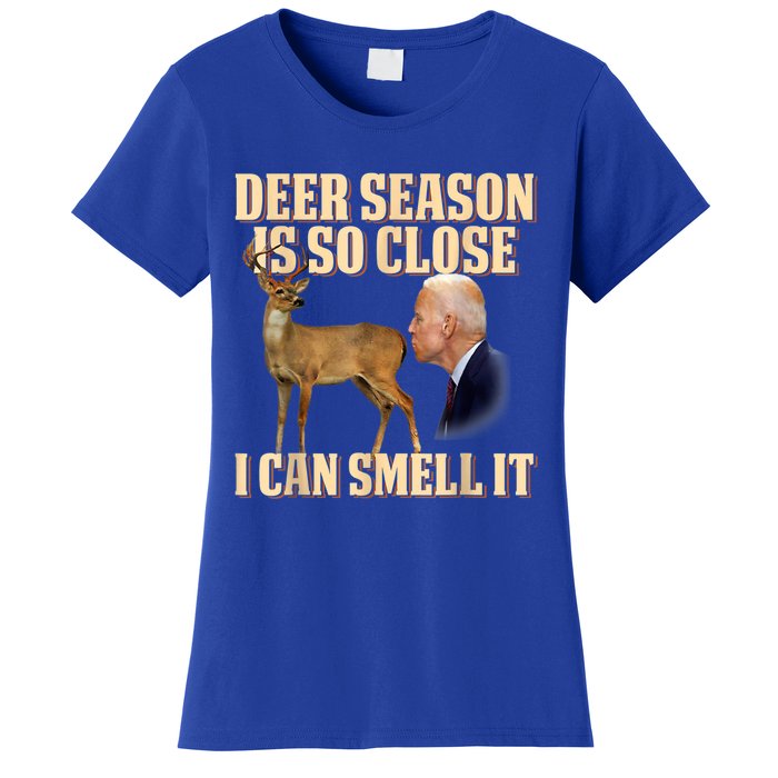 Funny Joe Biden Deer Season Is So Close I Can Smell It Women's T-Shirt