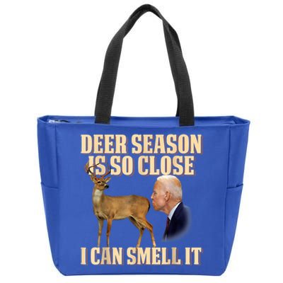 Funny Joe Biden Deer Season Is So Close I Can Smell It Zip Tote Bag