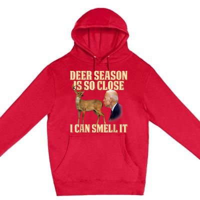 Funny Joe Biden Deer Season Is So Close I Can Smell It Premium Pullover Hoodie