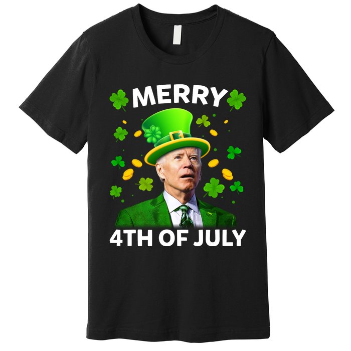 Funny Joe Biden St Patricks Day Merry 4th Of July Premium T-Shirt