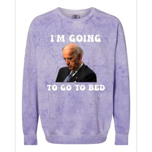 Funny Joe Biden I’m Going To Go To Bed Anti Biden Liberal Colorblast Crewneck Sweatshirt