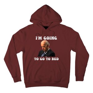 Funny Joe Biden I’m Going To Go To Bed Anti Biden Liberal Hoodie