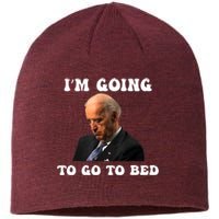 Funny Joe Biden I’m Going To Go To Bed Anti Biden Liberal Sustainable Beanie