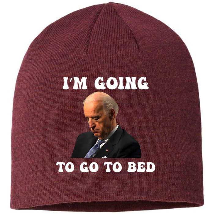 Funny Joe Biden I’m Going To Go To Bed Anti Biden Liberal Sustainable Beanie