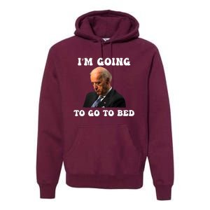 Funny Joe Biden I’m Going To Go To Bed Anti Biden Liberal Premium Hoodie