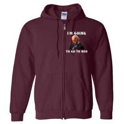 Funny Joe Biden I’m Going To Go To Bed Anti Biden Liberal Full Zip Hoodie