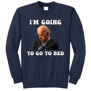 Funny Joe Biden I’m Going To Go To Bed Anti Biden Liberal Sweatshirt