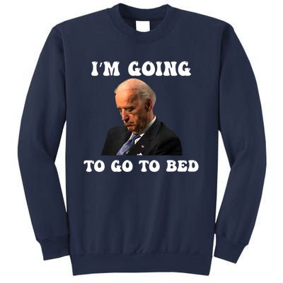 Funny Joe Biden I’m Going To Go To Bed Anti Biden Liberal Sweatshirt