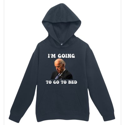 Funny Joe Biden I’m Going To Go To Bed Anti Biden Liberal Urban Pullover Hoodie