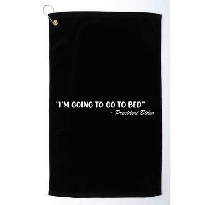 Funny Joe Biden I’m Going To Go To Bed Anti Biden Golf Towel