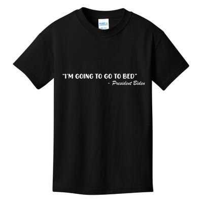 Funny Joe Biden I’m Going To Go To Bed Anti Biden Kids T-Shirt