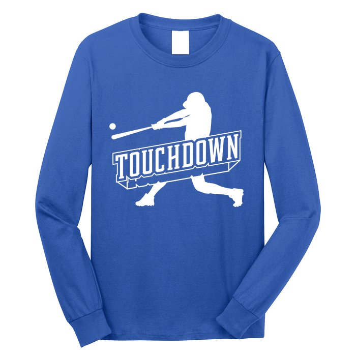 Funny Joke Baseball Touchdown Joke Gift Design Gift Long Sleeve Shirt