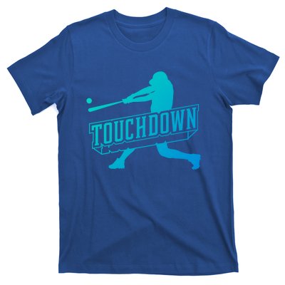 Funny Joke Baseball Touchdown Joke Gift Design Gift T-Shirt