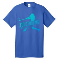 Funny Joke Baseball Touchdown Joke Gift Design Gift Tall T-Shirt