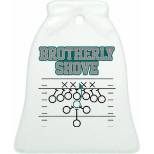 Football Joke Brotherly Shove Brotherly Shove  Ceramic Bell Ornament