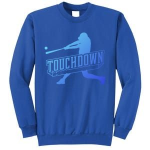 Funny Joke Baseball Touchdown Joke Gift Design Gift Sweatshirt