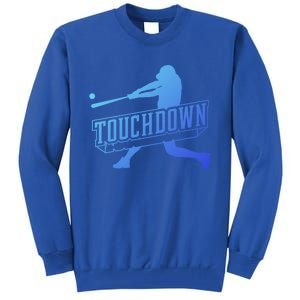 Funny Joke Baseball Touchdown Joke Gift Design Gift Tall Sweatshirt