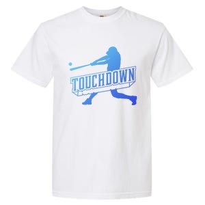 Funny Joke Baseball Touchdown Joke Gift Design Gift Garment-Dyed Heavyweight T-Shirt