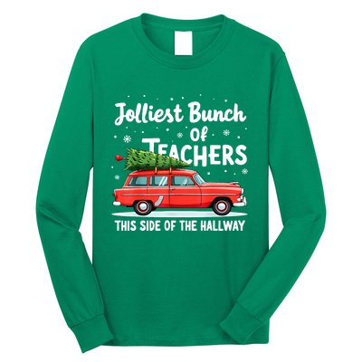 Funny Jolliest Bunch Of Teachers This Side Of The Hallway Christmas Gift Long Sleeve Shirt