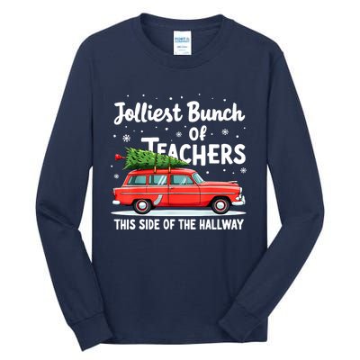 Funny Jolliest Bunch Of Teachers This Side Of The Hallway Christmas Gift Tall Long Sleeve T-Shirt