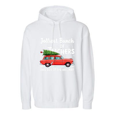 Funny Jolliest Bunch Of Teachers This Side Of The Hallway Christmas Gift Garment-Dyed Fleece Hoodie