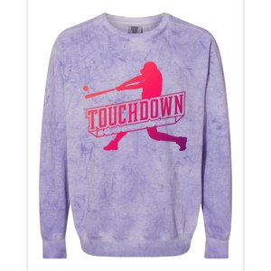 Funny Joke Baseball Touchdown Joke Gift Design Gift Colorblast Crewneck Sweatshirt